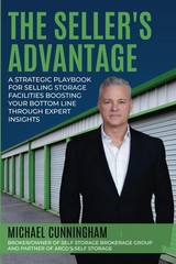The Seller&rsquo;s Advantage: A Strategic Playbook for Selling Storage Facilities…