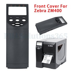 Front Cover Housing / Shell Replacement for Zebra ZM400 Printer (NO Display）